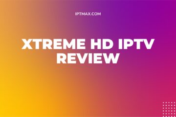 Xtreme HD IPTV Review