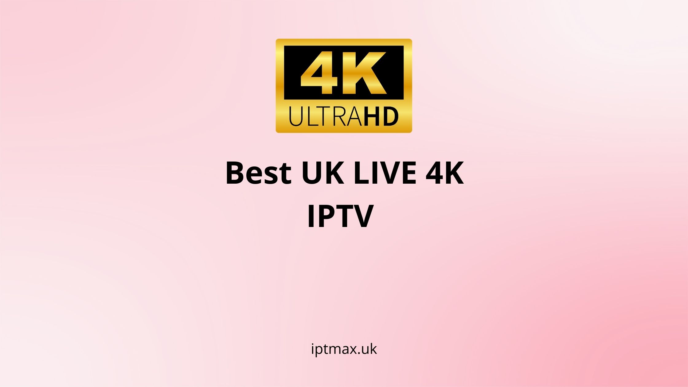 best live 4k iptv