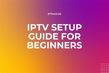 iptv setup guide for beginners