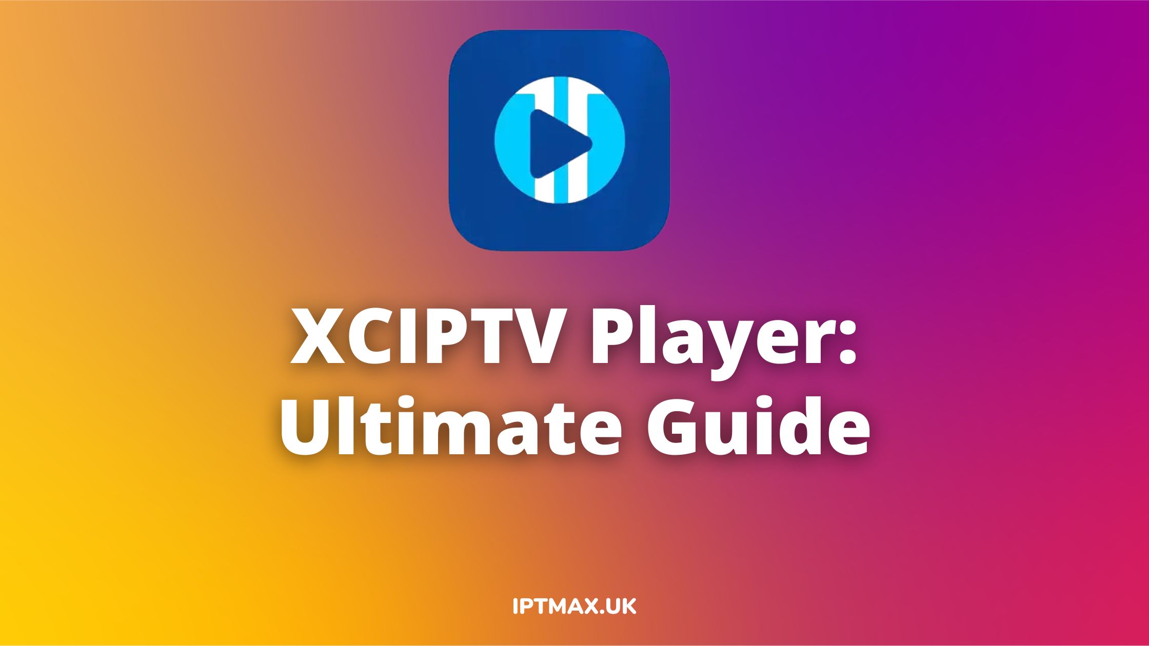 xciptv player guide